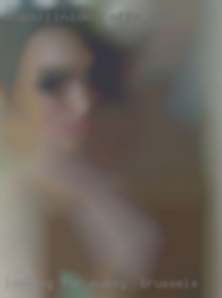 Looking for females/ pussy in Brussels males or both.