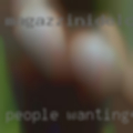 People wanting
